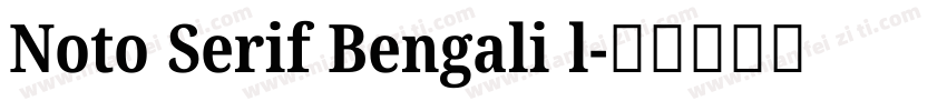 Noto Serif Bengali l字体转换